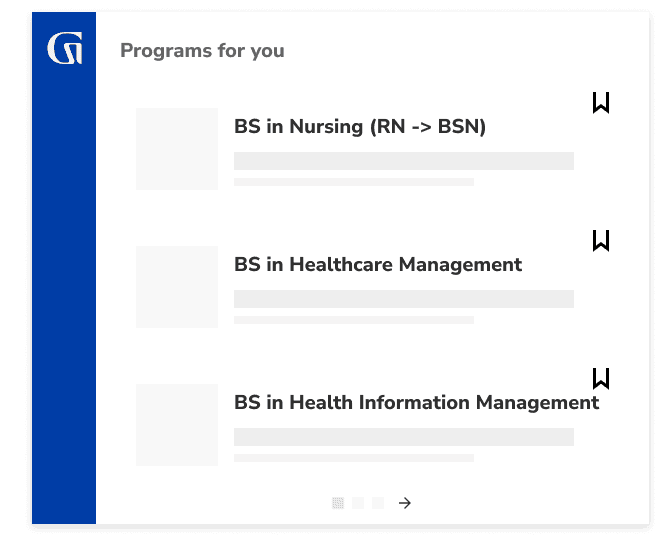 Programs for you: BS in Nursing (RN to BSN), BS in Healthcare Management, BS in Health Information Management