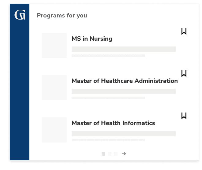 Programs for you: MS in Nursing, Master of Healthcare Administration, Master of Health Informatics