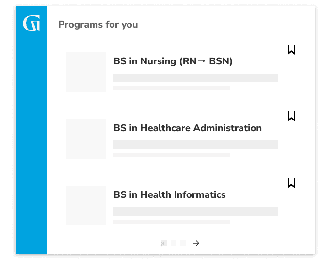 Programs for you: BS in Nursing (RN to BSN), BS in Healthcare Administration, BS in Health Informatics