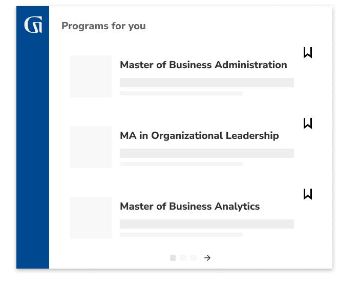 Programs for you: Master of Business Administration, MA in Organizational Leadership, and Master of Business Analytics