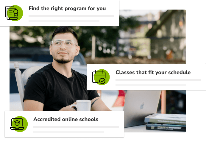 Find the right program for you; Classes that fit your schedule; Accredited online schools
