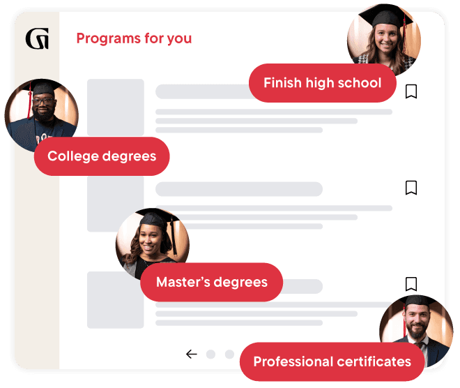 Programs for you: Finish high school, College degrees, Master's degrees, Professional Certificates