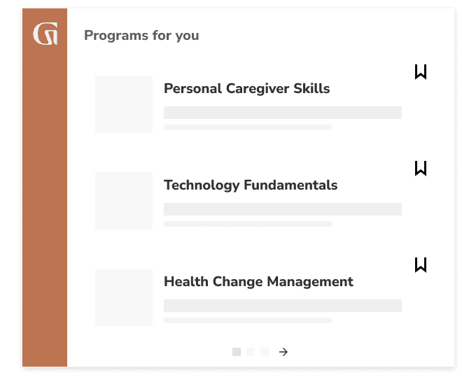 Programs for you including Personal Caregiver Skills, Technology Fundamentals, and Health Change Management