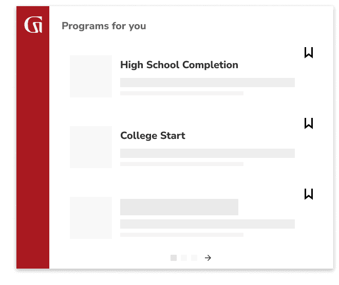 Programs for you include High School Completion and College Start