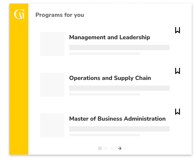 Programs for you include: Management and Leadership, Operations and Supply Chain and Master of Business Administration.
