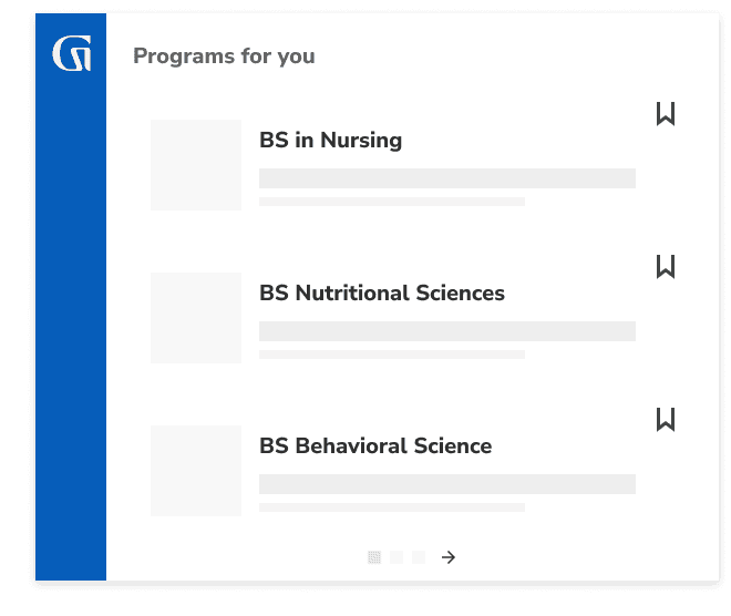 Programs for you include: BS in Nursing, BS in Healthcare Administration, BS in Health Services Management