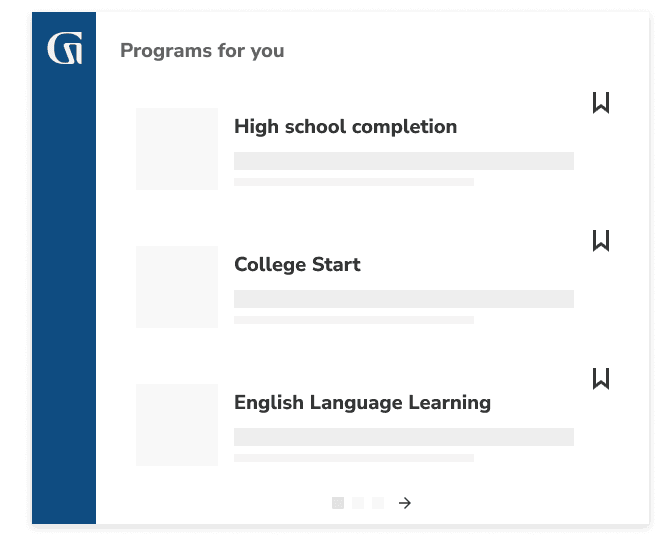 Programs for you: High school completion, College Start, English Language Learning