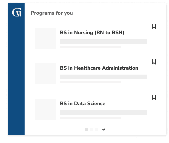 Programs for you: BS in Nursing (RN to BSN), BS in Healthcare Administration, BS in Data Science