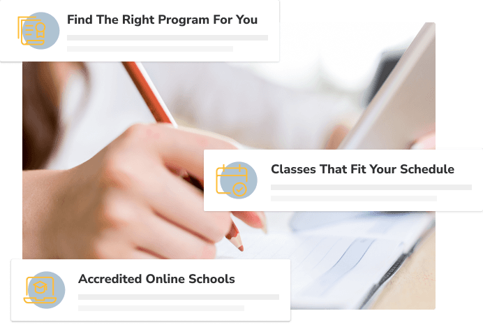 Find the right program for you, classes that fit your schedule, and accredited online schools